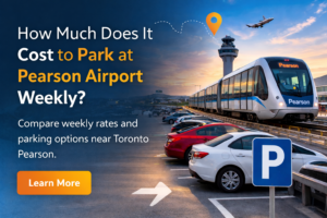 How Much Does It Cost to Park at Pearson Airport for a Week